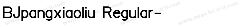 BJpangxiaoliu Regular字体转换